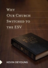 Image for Why Our Church Switched to the ESV