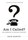 Image for Am I Called? : The Summons to Pastoral Ministry
