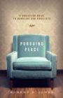 Image for Pursuing Peace : A Christian Guide to Handling Our Conflicts