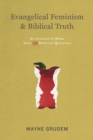 Image for Evangelical Feminism and Biblical Truth: An Analysis of More Than 100 Disputed Questions