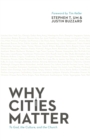 Image for Why cities matter to God, the culture, and the church