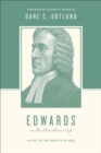 Image for Edwards on the Christian Life : Alive to the Beauty of God