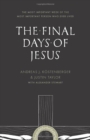 Image for The Final Days of Jesus