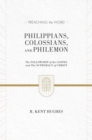 Image for Philippians, Colossians, and Philemon : The Fellowship of the Gospel and The Supremacy of Christ (2 volumes in 1 / ESV Edition)