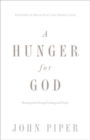 Image for A Hunger for God : Desiring God through Fasting and Prayer (Redesign)