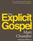 Image for The Explicit Gospel (Paperback Edition)