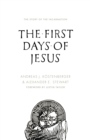 Image for The first days of Jesus: the story of the incarnation
