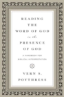 Image for Reading the Word of God in the Presence of God : A Handbook for Biblical Interpretation