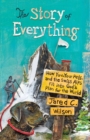 Image for The Story of Everything : How You, Your Pets, and the Swiss Alps Fit into God&#39;s Plan for the World
