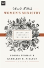 Image for Word-Filled Women&#39;s Ministry : Loving and Serving the Church