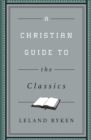 Image for A Christian Guide to the Classics