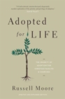 Image for Adopted for Life : The Priority of Adoption for Christian Families and Churches (Updated and Expanded Edition)