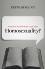 Image for What Does the Bible Really Teach about Homosexuality?