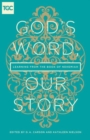 Image for God&#39;s Word, Our Story : Learning from the Book of Nehemiah