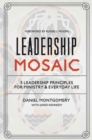 Image for Leadership Mosaic : 5 Leadership Principles for Ministry and Everyday Life