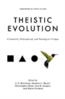 Image for Theistic Evolution : A Scientific, Philosophical, and Theological Critique