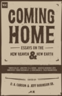 Image for Coming Home: Essays on the New Heaven and New Earth