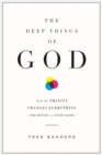 Image for The Deep Things of God : How the Trinity Changes Everything (Second Edition)
