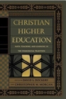 Image for Christian Higher Education : Faith, Teaching, and Learning in the Evangelical Tradition