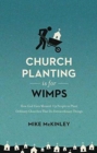 Image for Church Planting Is for Wimps