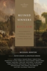 Image for Ruined Sinners to Reclaim : Sin and Depravity in Historical, Biblical, Theological, and Pastoral Perspective
