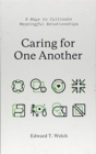 Image for Caring for One Another : 8 Ways to Cultivate Meaningful Relationships