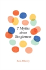 Image for 7 Myths about Singleness