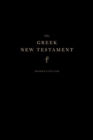 Image for The Greek New Testament, Produced at Tyndale House, Cambridge, Reader&#39;s Edition (Hardcover)