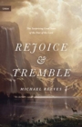 Image for Rejoice and Tremble : The Surprising Good News of the Fear of the Lord