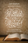 Image for Women of the Word : How to Study the Bible with Both Our Hearts and Our Minds (Second Edition)