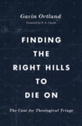 Image for Finding the Right Hills to Die On