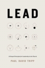 Image for Lead : 12 Gospel Principles for Leadership in the Church