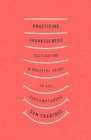 Image for Practicing Thankfulness : Cultivating a Grateful Heart in All Circumstances