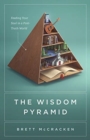 Image for The Wisdom Pyramid : Feeding Your Soul in a Post-Truth World