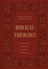 Image for Biblical theology  : a canonical, thematic, and ethical approach