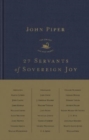 Image for 27 Servants of Sovereign Joy : Faithful, Flawed, and Fruitful