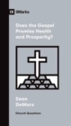Image for Does the Gospel Promise Health and Prosperity?