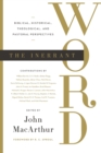 Image for The Inerrant Word : Biblical, Historical, Theological, and Pastoral Perspectives