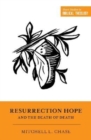 Image for Resurrection Hope and the Death of Death