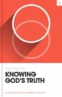 Image for Knowing God&#39;s Truth : An Introduction to Systematic Theology