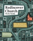 Image for Rediscover Church Study Guide : Why the Body of Christ Is Essential