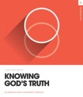 Image for Knowing God&#39;s Truth Workbook
