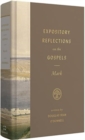 Image for Expository Reflections on the Gospels, Volume 3 : Mark