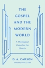 Image for The Gospel and the Modern World