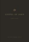Image for ESV Gospel of John, Large Print