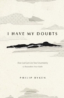 Image for I Have My Doubts