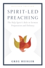 Image for Spirit-led preaching: the holy spirit&#39;s role in sermon preparation and delivery