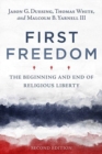 Image for First Freedom : The Beginning and End of Religious Liberty