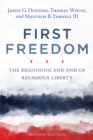 Image for First Freedom: The Beginning and End of Religious Liberty