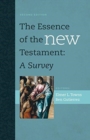 Image for The Essence of the New Testament : A Survey